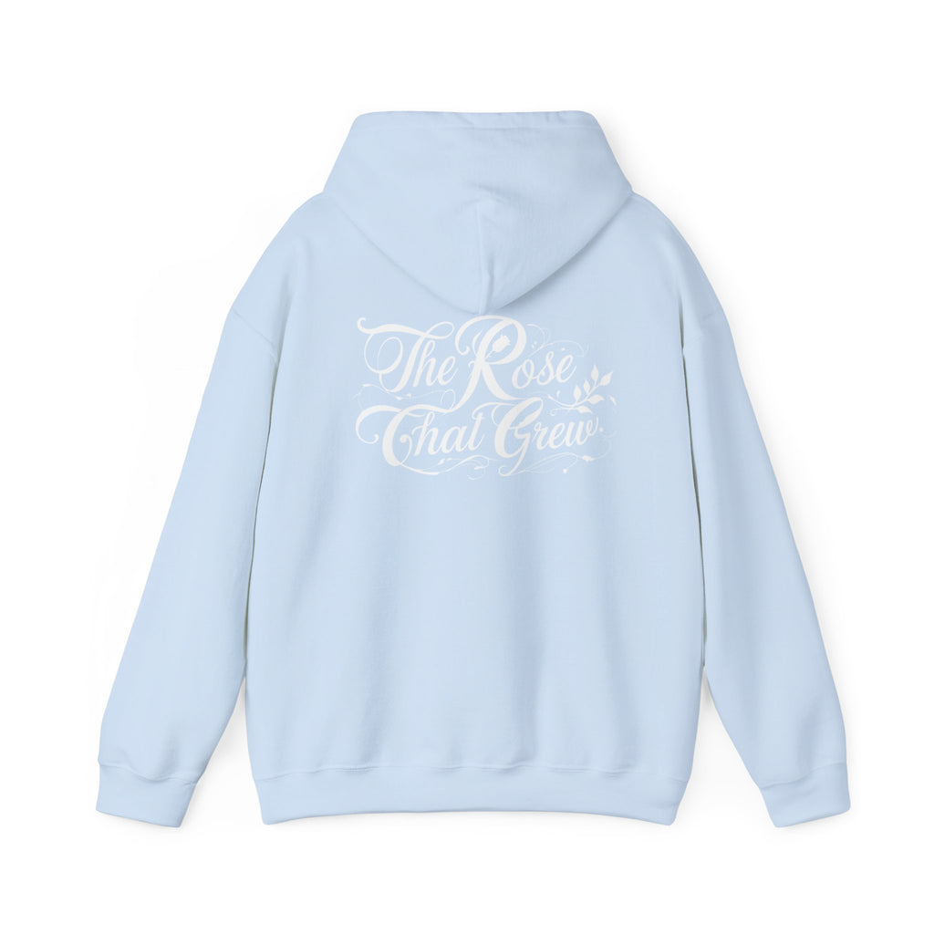 Unisex Hooded Sweatshirt - The Rose That Grew, Botanical Art, Cozy Gift, Nature Lover Hoodie, Inspirational Apparel