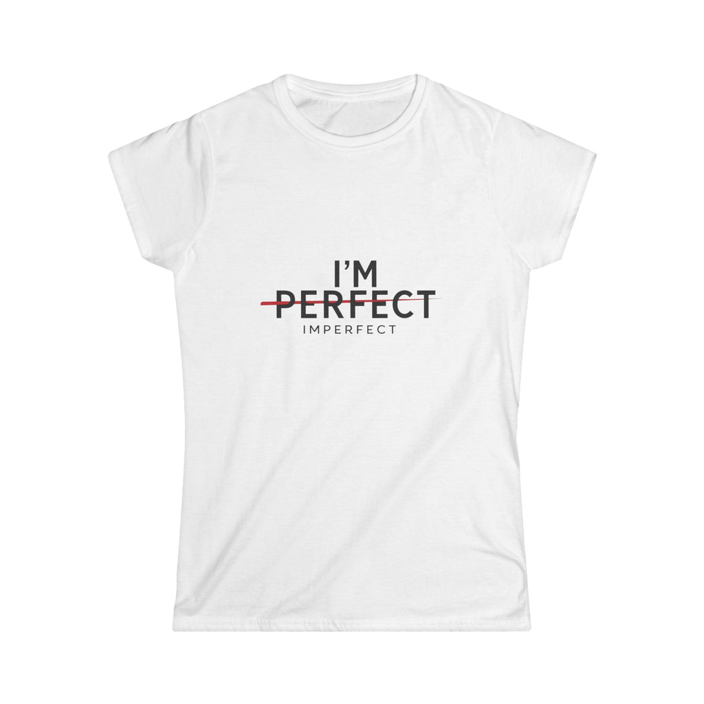 Imperfectly Perfect Women's Tee, Motivational T-Shirt, Gift for Her, Self-Love Apparel, Unique Floral Tee, Casual Everyday Wear