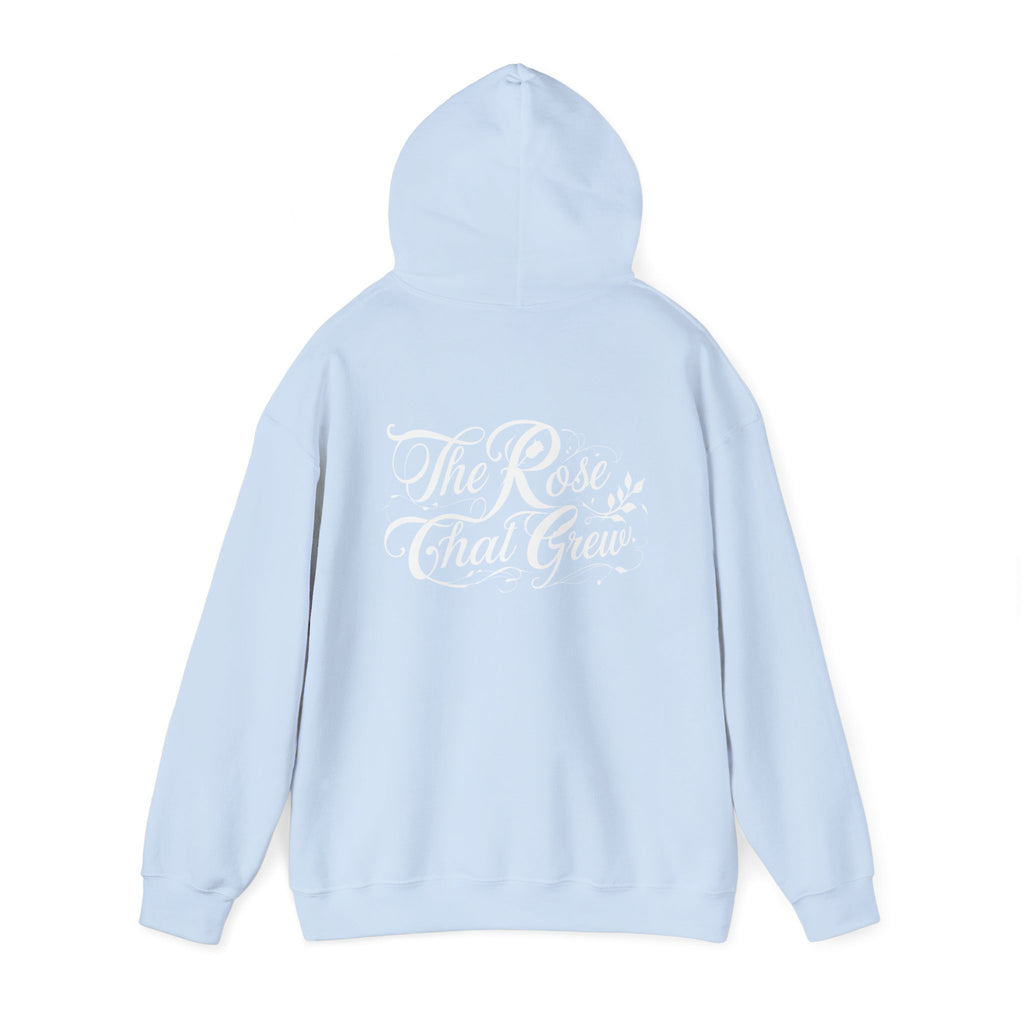 Unisex Hooded Sweatshirt - The Rose That Grew, Botanical Art, Cozy Gift, Nature Lover Hoodie, Inspirational Apparel